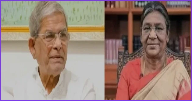 মির্জা ফখরুলকে ভারতের রাষ্ট্রপতি দ্রৌপদী মুর্মুর অভিনন্দন বার্তা
